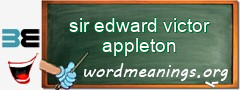 WordMeaning blackboard for sir edward victor appleton
